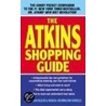 The Atkins Shopping Guide door Robert C. Atkins