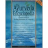 The Ayurveda Encyclopedia door Swami Sadashiva Tirtha