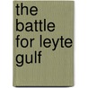 The Battle for Leyte Gulf door Evan Thomas