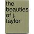 The Beauties Of J. Taylor