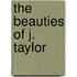 The Beauties Of J. Taylor