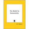 The Belief In Immortality by Andrew Martin Fairbairn