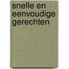 Snelle en eenvoudige gerechten