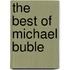 The Best Of Michael Buble