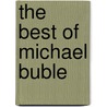The Best Of Michael Buble by Michael Bublae