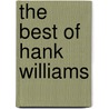The Best of Hank Williams door Hank Williams