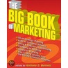 The Big Book of Marketing door Anthony G. Bennett