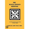 The Black Church Heritage by Larry Jones