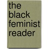 The Black Feminist Reader door Sharpley-Whiting