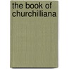 The Book Of Churchilliana door Douglas Hall