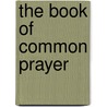 The Book of Common Prayer door Onbekend