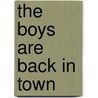 The Boys Are Back in Town door Christopher Golden