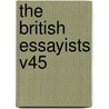 The British Essayists V45 by Alexander Chalmers