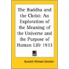 The Buddha And The Christ by Burnett Hillman Streeter