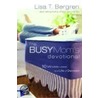 The Busy Mom's Devotional door Lisa Tawn Bergren