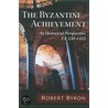 The Byzantine Achievement by Robert Byron
