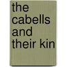 The Cabells And Their Kin door Mbchb Mbchb Mbchb Mbchb Brown Alexander