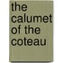 The Calumet Of The Coteau