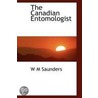 The Canadian Entomologist by W.M. Saunders