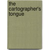 The Cartographer's Tongue by Susan Rich