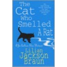 The Cat Who Smelled A Rat by Lillian Jackson Braun