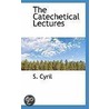 The Catechetical Lectures door Saint Cyril