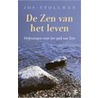 De Zen van het leven by J. Stollman