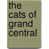 The Cats of Grand Central door Laura Archibald
