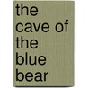 The Cave Of The Blue Bear door Bob Archman