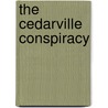 The Cedarville Conspiracy door L. Stephen Cox