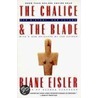 The Chalice and the Blade by Riane Tennenhaus Eisler