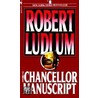 The Chancellor Manuscript by Robert Ludlum