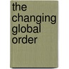 The Changing Global Order door Nathan Gardels