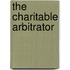 The Charitable Arbitrator