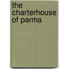 The Charterhouse Of Parma door Trans. by John Sturrock
