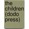 The Children (Dodo Press) door Edith Wharton