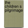 The Children S Pilgrimage by Mrs L.T. Meade