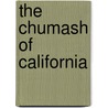 The Chumash of California door Jack S. Williams