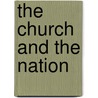 The Church And The Nation door Mandell Creighton