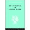 The Church in Social Work by Marshall K. Hall