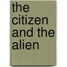 The Citizen And The Alien by Linda Bosniak