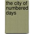 The City Of Numbered Days
