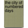 The City Of Numbered Days by Francis Lynde