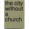 The City Without a Church door Henry Drummond