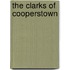 The Clarks of Cooperstown