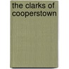 The Clarks of Cooperstown door Nicholas Fox Weber