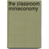 The Classroom Minieconomy door Council for Economic Education