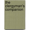 The Clergyman's Companion door John Henry Hobart