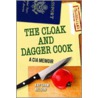 The Cloak and Dagger Cook door Kay Shaw Nelson