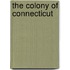 The Colony of Connecticut